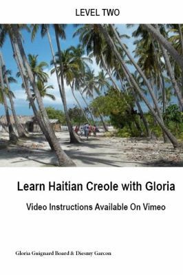 Learn Haitian Creole with Gloria Level Two with Haitian Culture Section