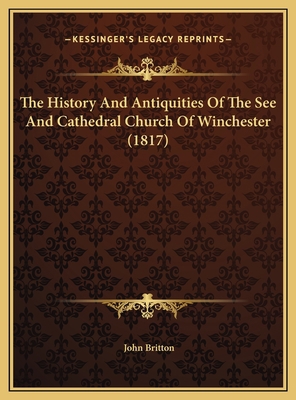 The History And Antiquities Of The See And Cath... 1169733239 Book Cover