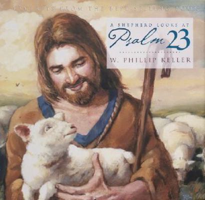 A Shepherd Looks at Psalm 23 0310977762 Book Cover
