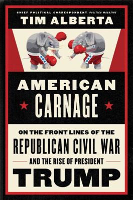 American Carnage: On the Front Lines of the Rep... 006289644X Book Cover