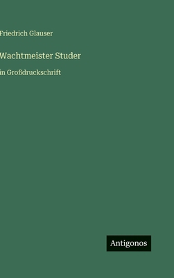 Wachtmeister Studer: in Großdruckschrift [German] 3566036447 Book Cover