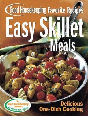 Easy Skillet Meals Good Housekeeping Favorite R... 1588162079 Book Cover