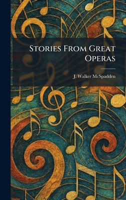 Stories From Great Operas 1025329945 Book Cover