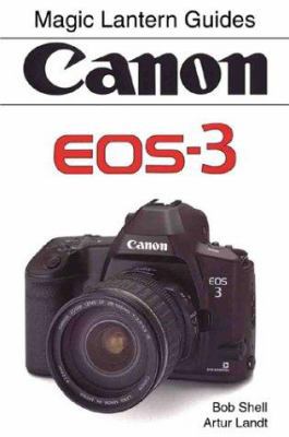 Canon Eos-3: Magic Lantern Guides (Magaic Lante... 1883403596 Book Cover