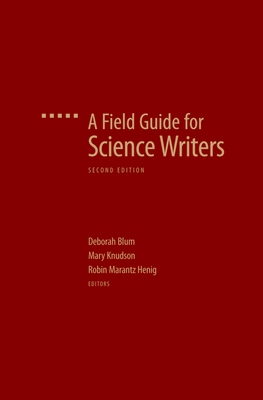 A Field Guide for Science Writers: The Official... 0195174984 Book Cover