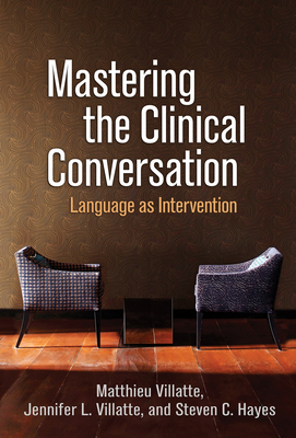 Mastering the Clinical Conversation: Language a... 1462542166 Book Cover