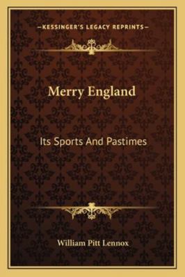 Merry England: Its Sports And Pastimes 1163109118 Book Cover