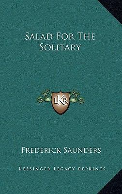 Salad for the Solitary 1163554898 Book Cover