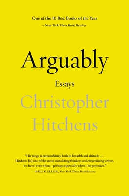 Arguably: Selected Essays 0771041470 Book Cover