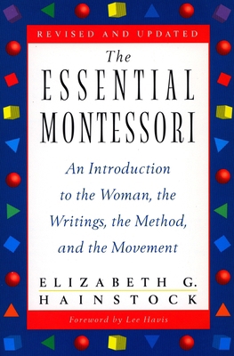 The Essential Montessori: An Introduction to th... B000HWYY2Q Book Cover