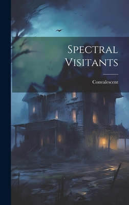 Spectral Visitants 1020419229 Book Cover