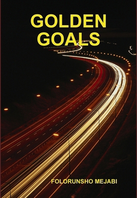 Golden Goals 1329689607 Book Cover