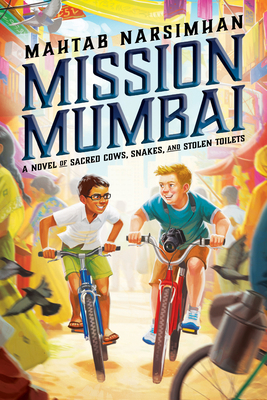 Mission Mumbai: A Novel of Sacred Cows, Snakes,... 0545746515 Book Cover