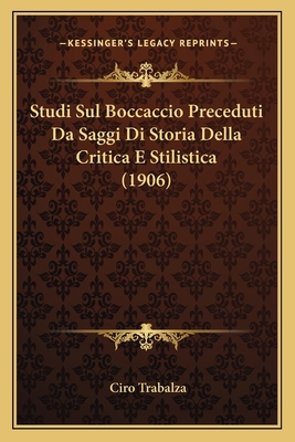 Studi Sul Boccaccio Preceduti Da Saggi Di Stori... [Italian] 1166753468 Book Cover