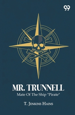 Mr. Trunnell: Mate Of The Ship "Pirate" 9378303021 Book Cover
