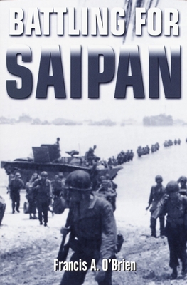 Battling for Saipan 0891418040 Book Cover