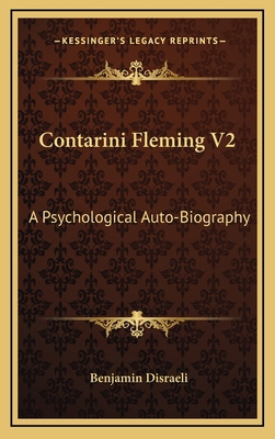 Contarini Fleming V2: A Psychological Auto-Biog... 1163454001 Book Cover