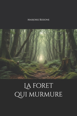 La foret qui murmure [French] B0FWGJQZTW Book Cover
