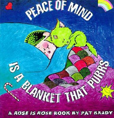 Peace of Mind Is a Blanket That Purrs: A Rose I... 1558536159 Book Cover