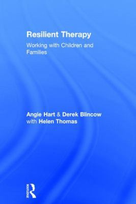 Resilient Therapy: Working with Children and Fa... 0415403847 Book Cover