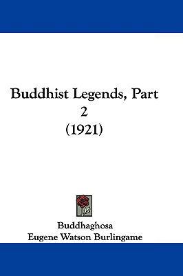 Buddhist Legends, Part 2 (1921) 1104703181 Book Cover