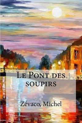 Le Pont des soupirs [French] 1535069368 Book Cover