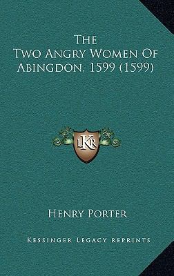 The Two Angry Women Of Abingdon, 1599 (1599) 1168947170 Book Cover