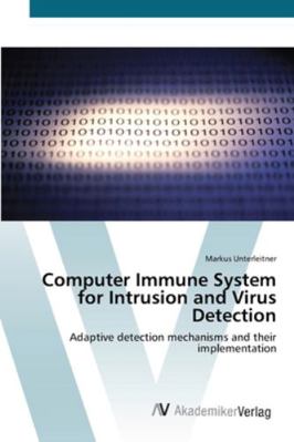 Computer Immune System for Intrusion and Virus ... 3639436628 Book Cover