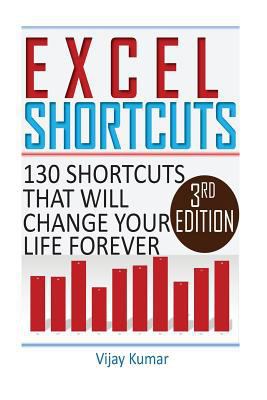 Excel Shortcuts: 130 Shortcuts that will change... 1530394066 Book Cover