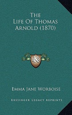 The Life Of Thomas Arnold (1870) 116624265X Book Cover