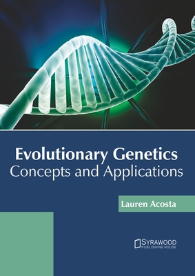 Evolutionary Genetics: Concepts and Applications 1682867951 Book Cover