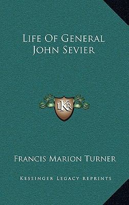 Life Of General John Sevier 1163420514 Book Cover