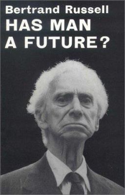 Has Man a Future? 0851246389 Book Cover