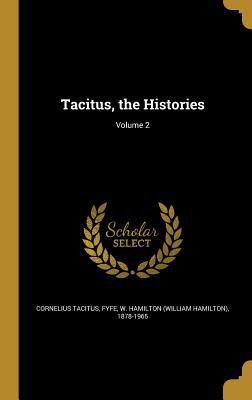 Tacitus, the Histories; Volume 2 1372122052 Book Cover