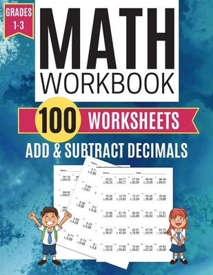 Math Workbook ADD & SUBTRACT DECIMALS 100 Works... 1708173374 Book Cover
