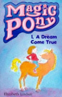 A Dream Come True (Magic Pony) 0590194437 Book Cover