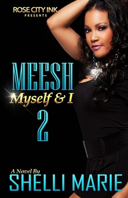 Meesh, Myself and I: Book 2: Dangerously Loving... 1721267425 Book Cover