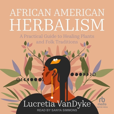 African American Herbalism: A Practical Guide t... B0CMVTJWFZ Book Cover