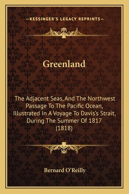 Greenland: The Adjacent Seas, And The Northwest... 1164662058 Book Cover