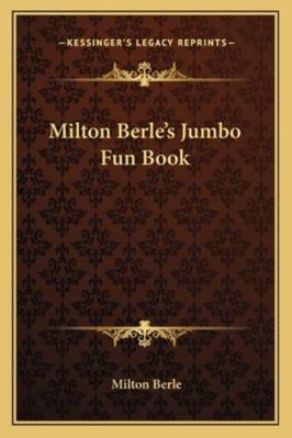 Milton Berle's Jumbo Fun Book 1163192406 Book Cover