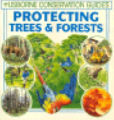 Protecting Trees and Forests (Green Guides Series) 074600656X Book Cover