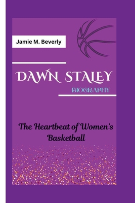 Dawn Staley Biography: The Heartbeat of Women's...            Book Cover