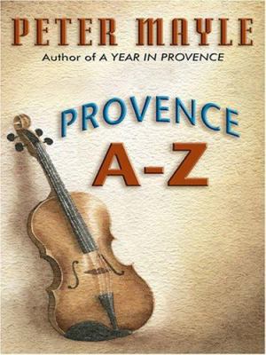 Provence A-Z [Large Print] 0786294035 Book Cover