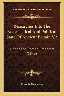 Researches Into The Ecclesiastical And Politica... 1164918524 Book Cover