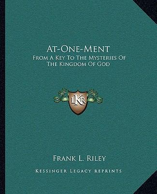 At-One-Ment: From A Key To The Mysteries Of The... 1162891246 Book Cover