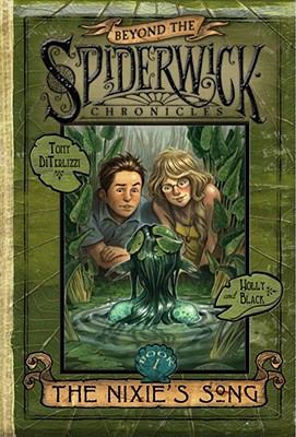 The Nixie's Song. Tony Diterlizzi and Holly Black 1847381383 Book Cover