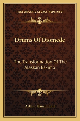 Drums Of Diomede: The Transformation Of The Ala... 1163698180 Book Cover