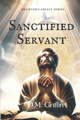 Sanctified Servant 1695682580 Book Cover