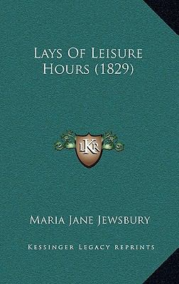 Lays Of Leisure Hours (1829) 1165392364 Book Cover
