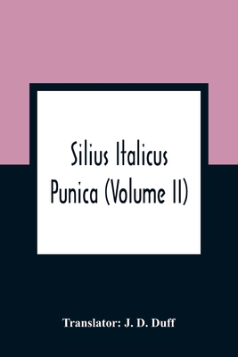 Silius Italicus; Punica (Volume Ii) 9354363776 Book Cover